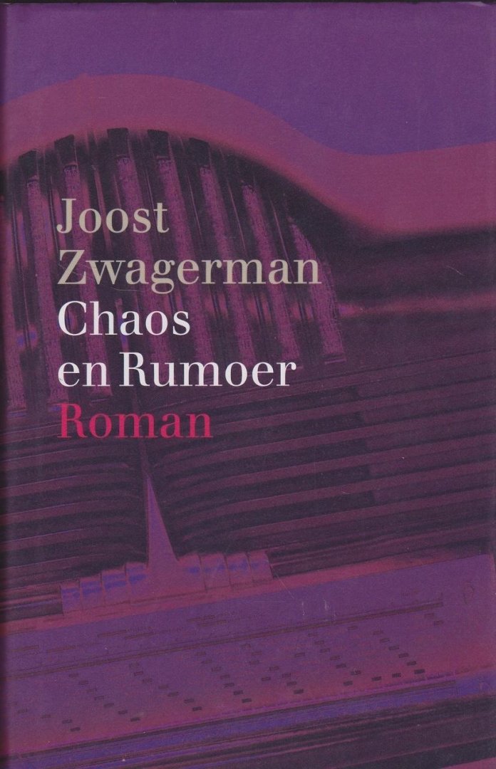 Zwagerman, J. - Chaos en Rumoer
