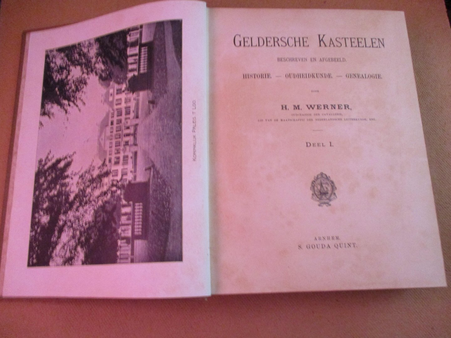 Werner, oud-majoor der Cavallerie. H.M. - Geldersche Kasteelen / beschreven en afgebeeld - historie / oudheidkunde / genealogie - met een voorwoord van J. Craandijk Werner, oud-majoor der Cavallerie. H.M. - Geldersche Kasteelen / beschreven en afgebeeld - historie / oudheidkunde / genealogie - met een voorwoord van J. Craandijk