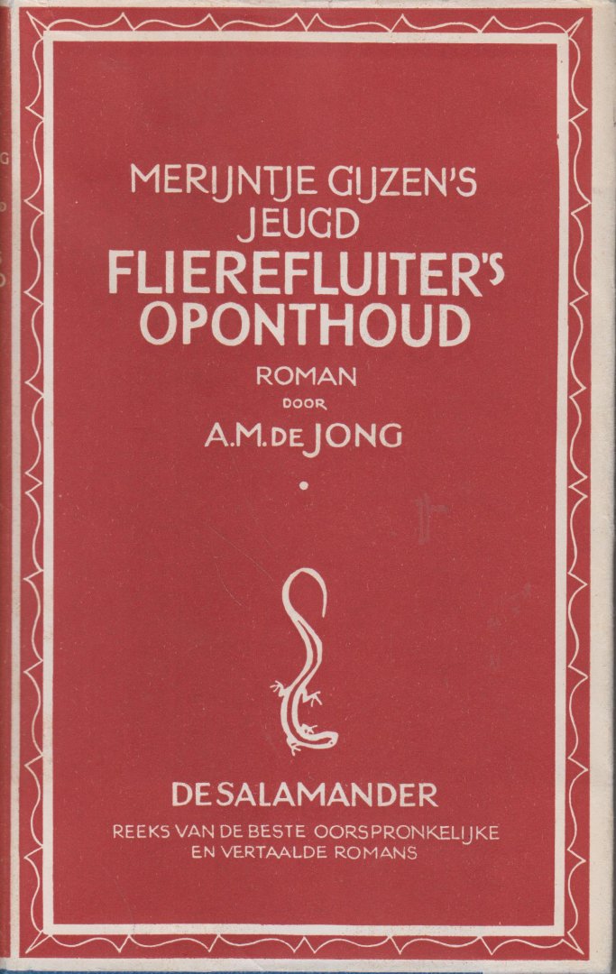 Jong (Nieuw-Vossemeer, 29 maart 1888 - Blaricum, 18 oktober 1943), Adrianus Michiel de - Merijntje Gijzen's jeugd - Flierefluiter's oponthoud