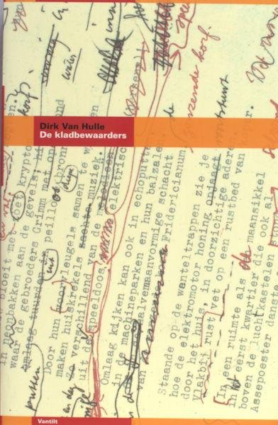 Hulle, Dirk Van. - De kladbewaarders.