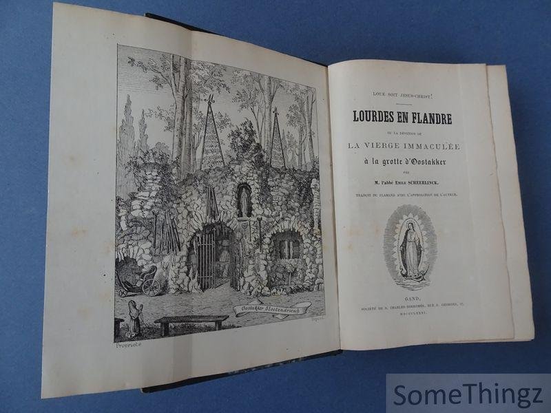 Scheerlinck, Émile. - Lourdes en Flandre, ou: La dévotion de la Vierge Immaculée à la grotte d'Oostakker.