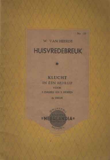 Heerde, W. van - De koekoek. Toneelspel in drie bedrijvenHuisvredebreuk. Klucht in één bedrijf voor 3 dames en 5 heren