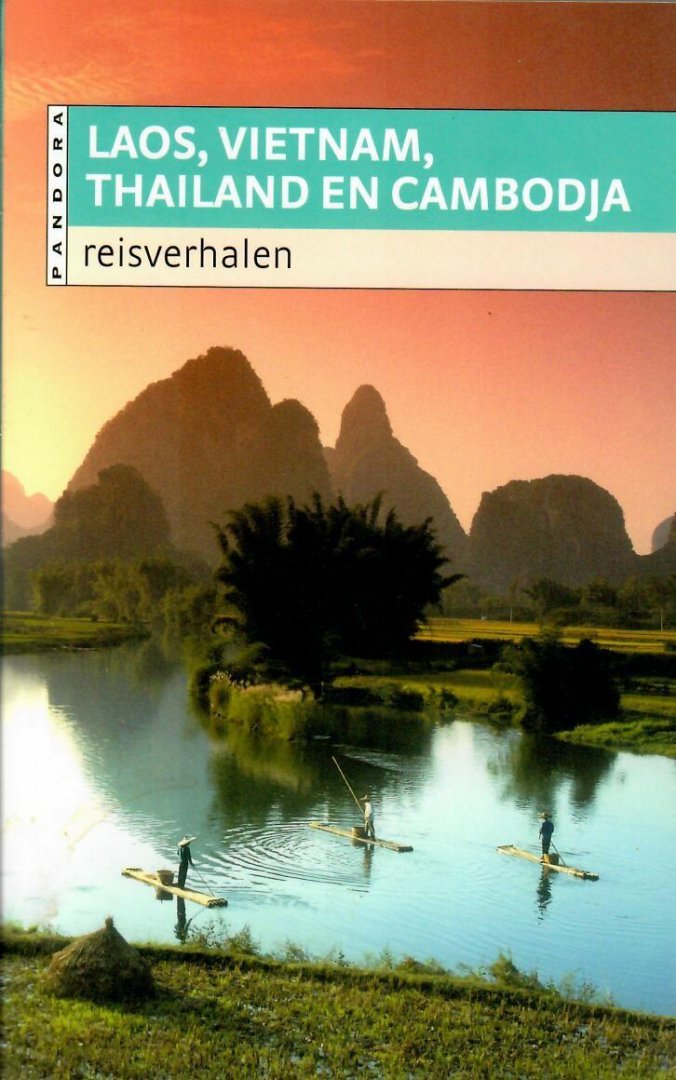  - Laos, Vietnam, Thailand en Cambodja / reisverhalen