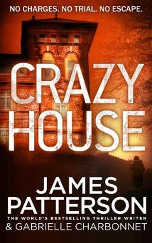 James Patterson - Crazy House