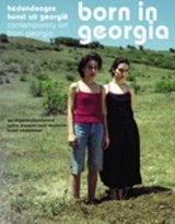 Born in Georgia - hededaagse kunst uit Georgie