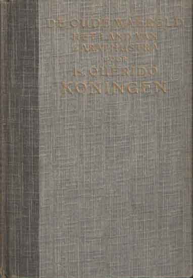 Querido, Is. - De oude waereld. Het land van Zarathustra. Romantisch epos uit Oud-Perzië benevens het boek der toelichtingen. Koningen