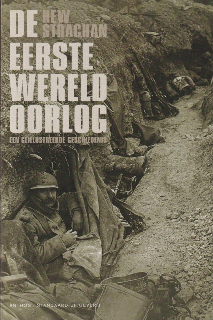 Strachan, Hew - De eerste wereldoorlog. Een geïllustreerde geschiedenis