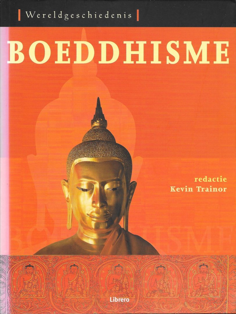 TRAINOR, KEVIN (RED.) - Boeddhisme.