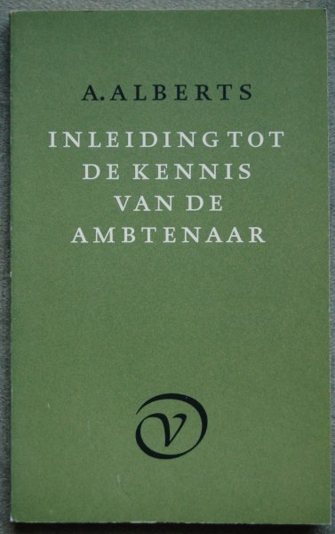 Alberts, A. - Inleiding tot de kennis van de ambtenaar
