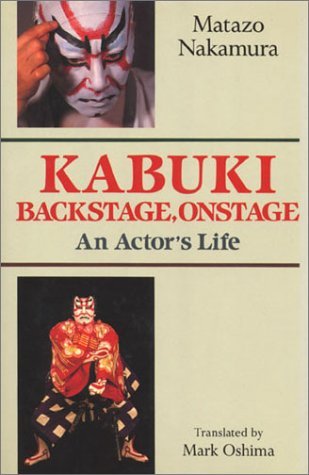 Nakamura, Matazo (vert. Mark Oshima) - Kabuki, Backstage, Onstage: an Actor's Life