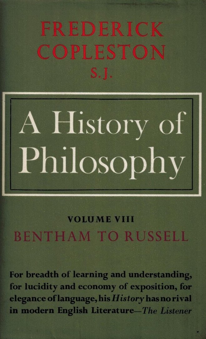 Copleston, Frederick - History of Philosophy Volume 8 -Bentham to Russell
