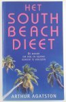 Agatston, Arthur - Het South Beach dieet - Dé manier om snel en gezond gewicht te verliezen