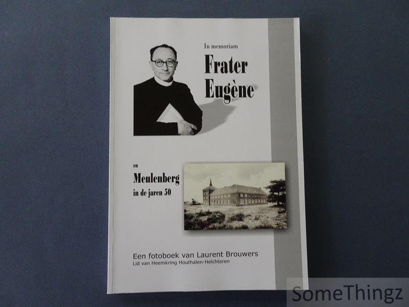 Brouwers, Laurent. - Frater Eugène en Meulenberg in de jaren 50 : een fotoboek.