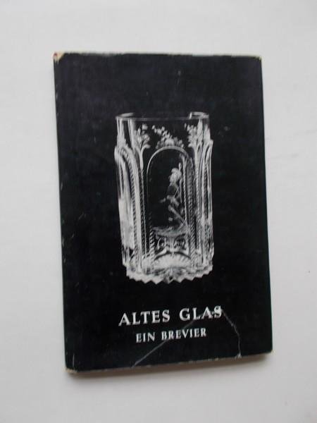 SCHLOSSER, I., - Altes Glas. Ein Brevier.