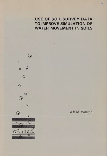 Wösten, J.H.M. - Use of soil survey data to improve simulation of water movement in soils