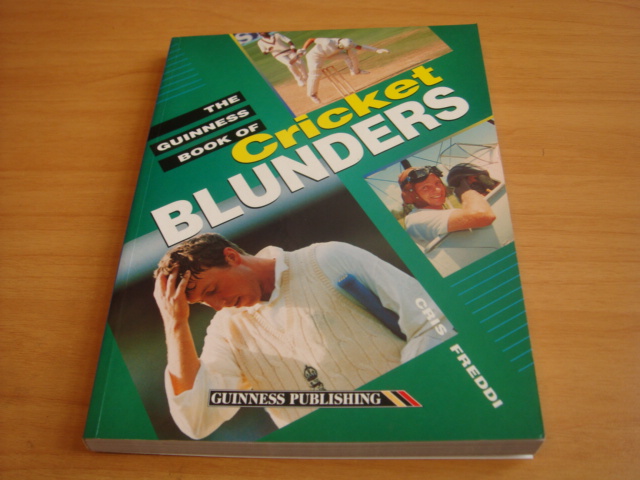 Freddi, Cris - The Guinness Book of Cricket Blunders