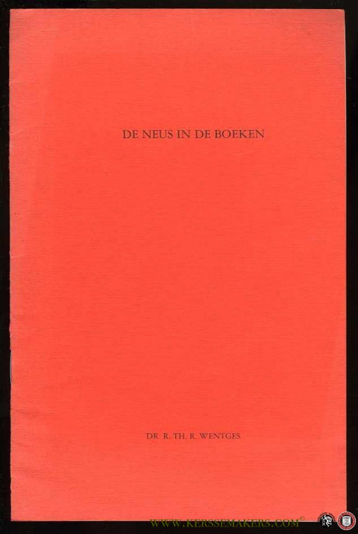 WENTGES, R. - De neus in de boeken.
