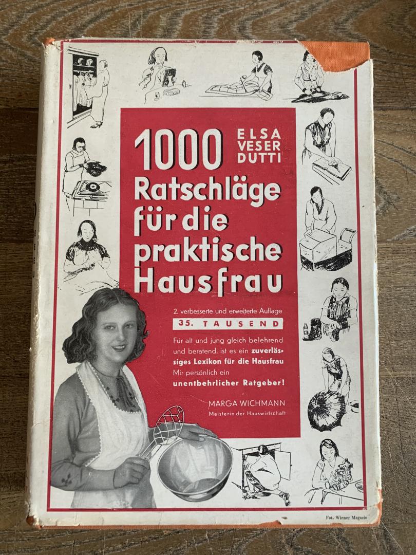 Veser - Dutti, Elsa - 1000 Ratschläge für die Praktische Hausfrau. Mit 145 Zeichnungen von Doris Hamann
