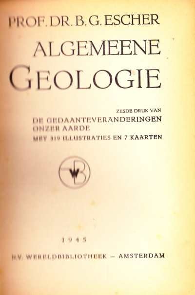 Prof. Dr. B.G. Escher - Algemene Geologie