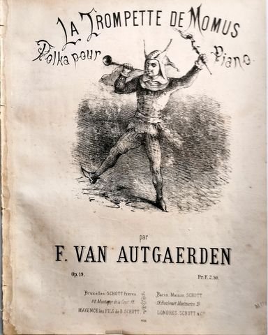 Autgaerden, F. van: - Le trompette de Momus. Polka pour piano. Op. 19