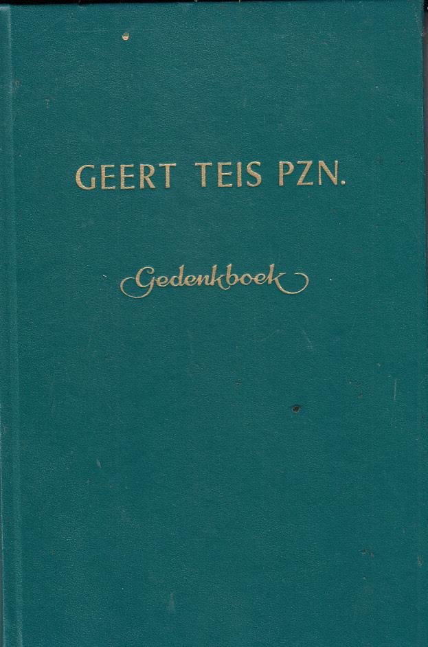 G.H Streurman. & Dr. J.A. Fijn van Draat - Gedenkboek, uitgegeven ter gelegenheid van de honderdste geboortedag van Geert Teis PZN. (G.W. Spitzen) geboren: 13 november 1864.
