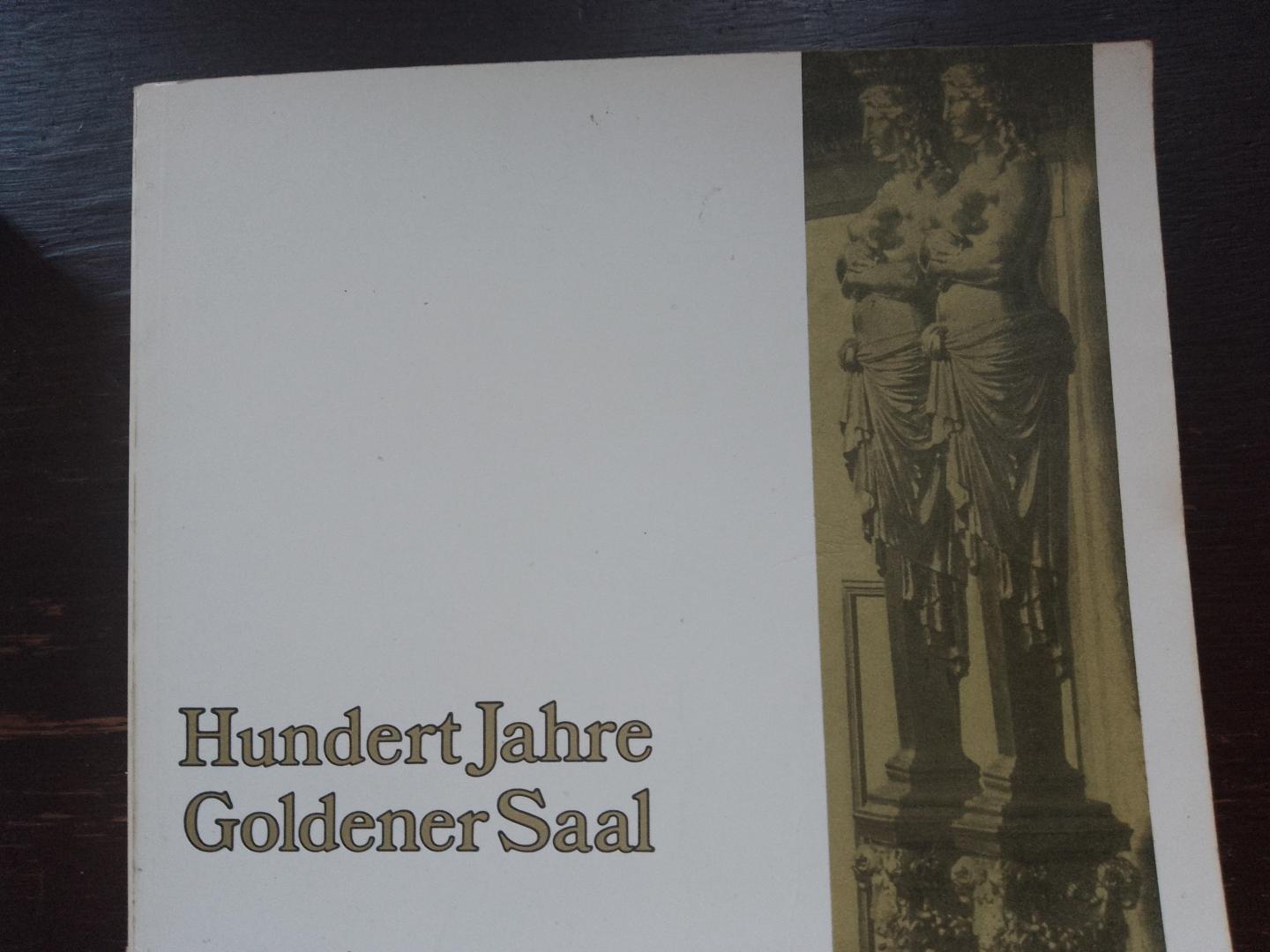 Gesellschaft der Musikfreunde (Franz Grasberger/ Lothar Knessl) - Hundert Jahre Goldener Saal.  Das Haus der Gesellschaft der Musikfreunde am Karlsplats