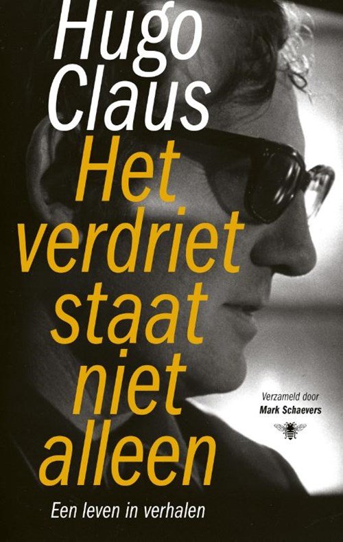 Hugo Claus - Het verdriet staat niet alleen
