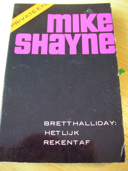 Halliday, Brett    en Dick Bruna (omslag) - Private Eye Mike Shayne: Het lijk rekent af