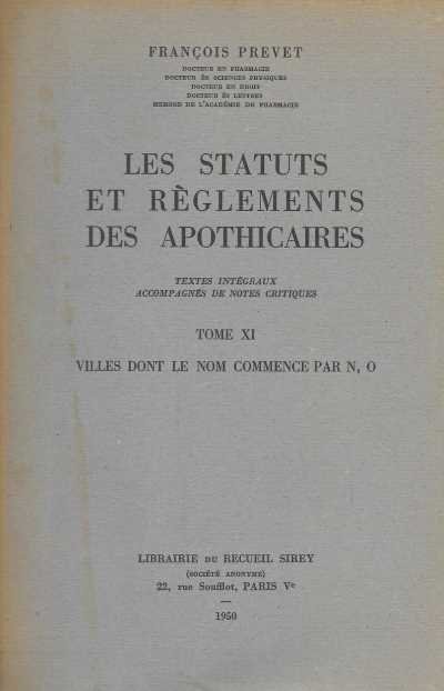 Francois Prevet - Les Statuts et Reglements des Apothicaires Tome XI