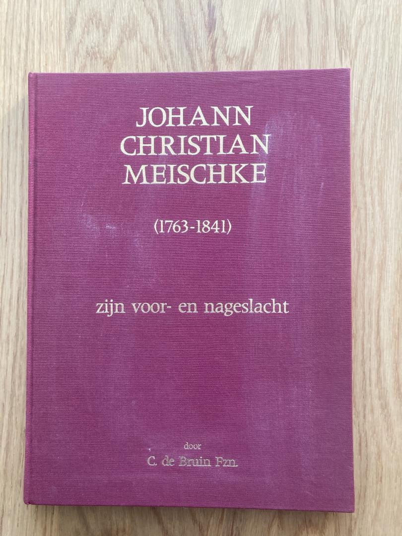 Bruin, C. de - Johann Christian Meischke (1763 - 1841)  zijn voor- en nageslacht