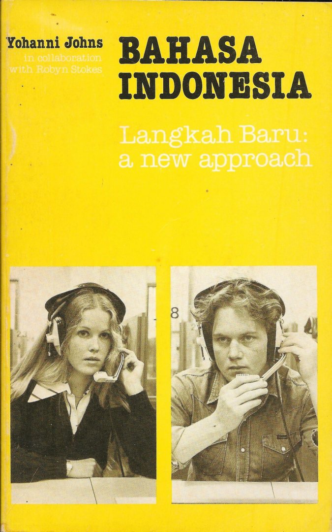 JOHNS, YOHANNI & ROBYN STOKES - Bahasa Indonesia. Langkah baru: a new approach.