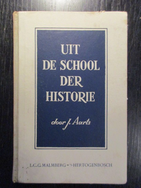 J. Aarts - Uit de School der Historie