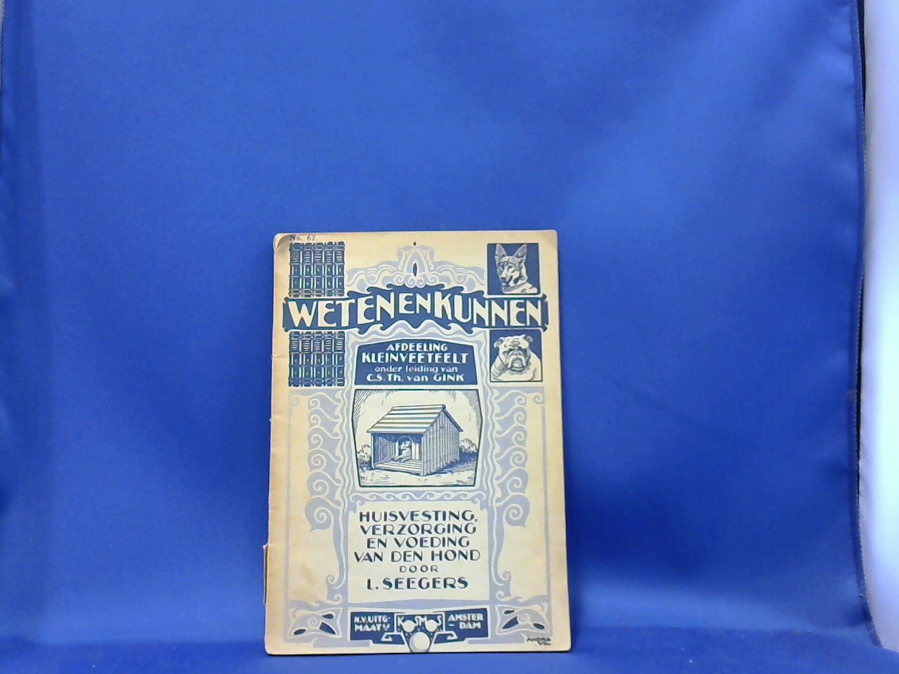 Gink C.S.Th.       / Seegers L. - Huisvesting. verzorging en voeding van den hond   serie Weten en Kunnen