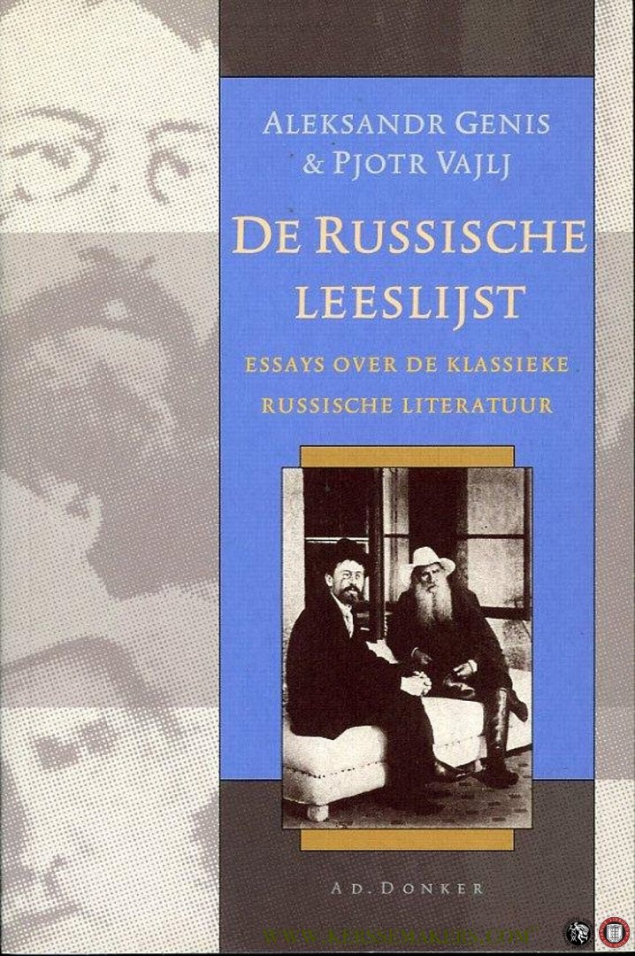 GENIS, Aleksandr / VAJLJ, Pjotr - De Russische leeslijst. Essays over de klassieke Russische literatuur.