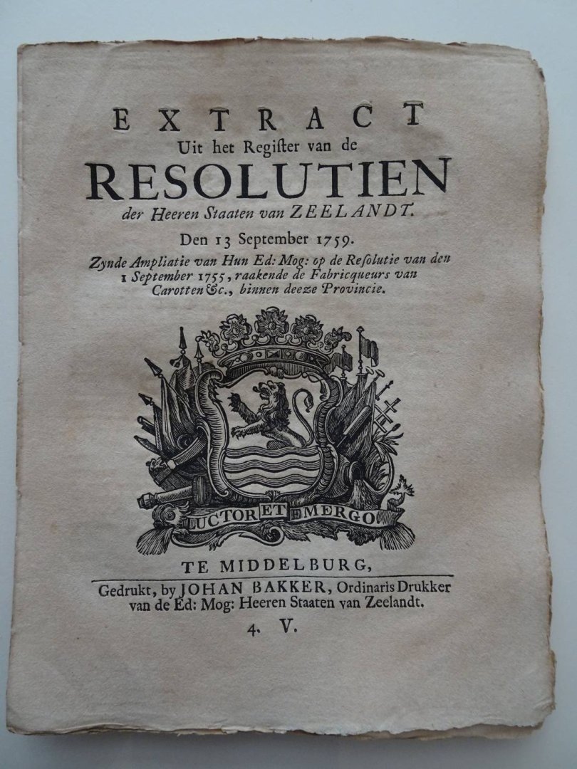  - Extract Uit het Register van de Resolutien der Heeren Staaten van Zeelandt. Den 13 September 1759. Zynde Ampliatie van Hun Ed: Mog: op de Resolutie van den 1 September 1755, raakende de Fabricqueurs van Carotten etc., binnen deeze Provincie.
