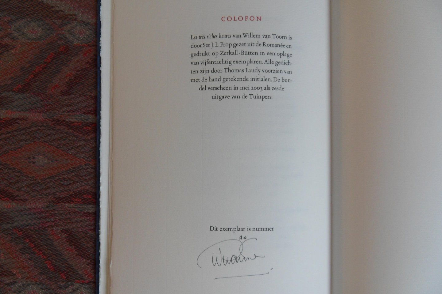 Toorn, Willem van. [ Gesigneerd onder het colofon ]. - Les très Riches Heures. [ Genummerd ex. 10 / 85 ].