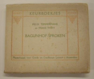 THIRY, FRANS. & TIMMERMANS, FELIX. - Bagijnhof-sproken. [Keurboekjes]