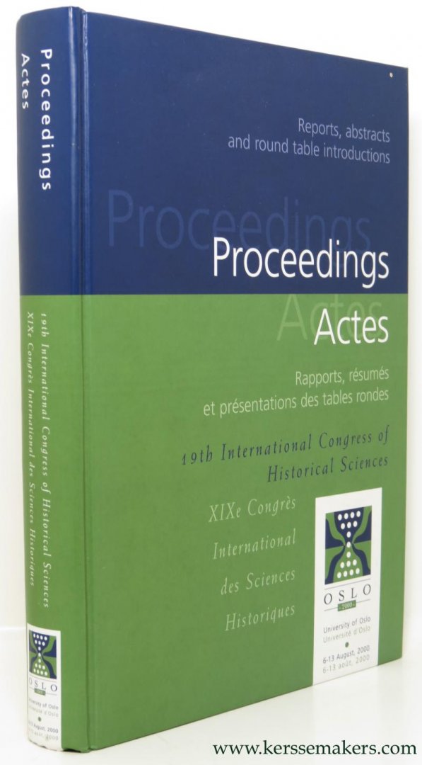 JOLSTAD, ANDERS / MARIANNE LUNDE (eds.). - Proceedings, Actes. Reports, abstracts and round table introductions / Rapports, resumes et presentations des tables rondes. 19th International Congress of Historical Sciences. / XIXe Congres International des Sciences Historiques.