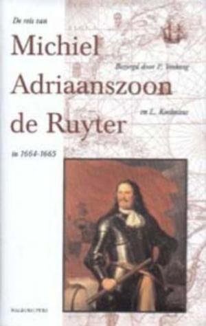 Verhoog en L. Koelmans (uitg.), P. - De reis van Michiel Adriaanszoon de Ruyter in 1664 - 1665
