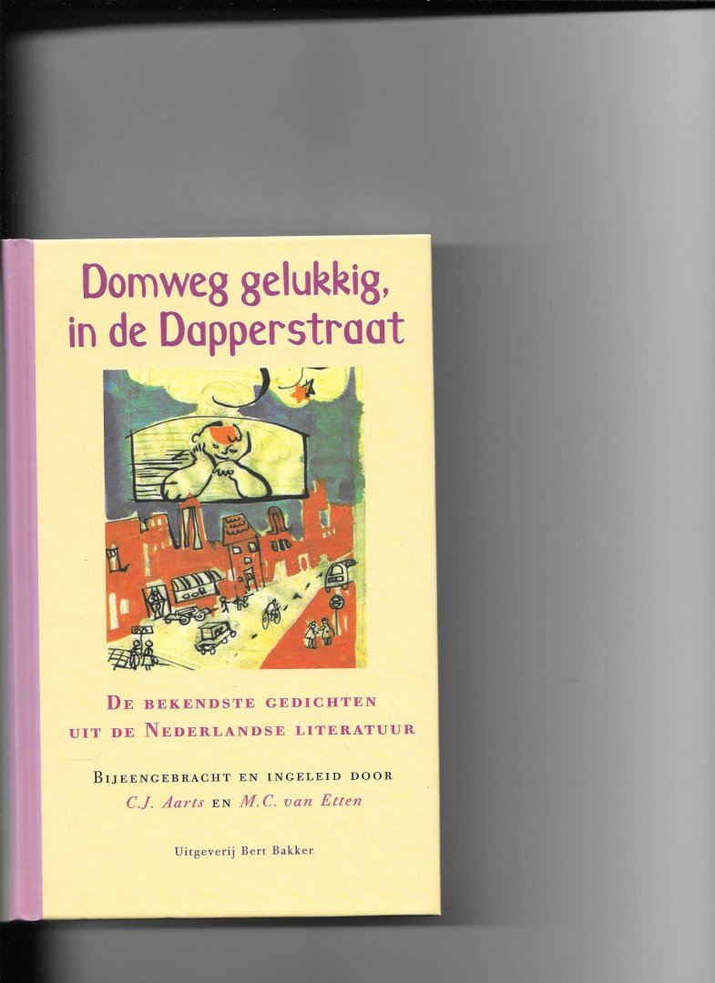 Aarts, C. J./ M C van Etten - Domweg gelukkig, in de Dapperstraat / druk 17
