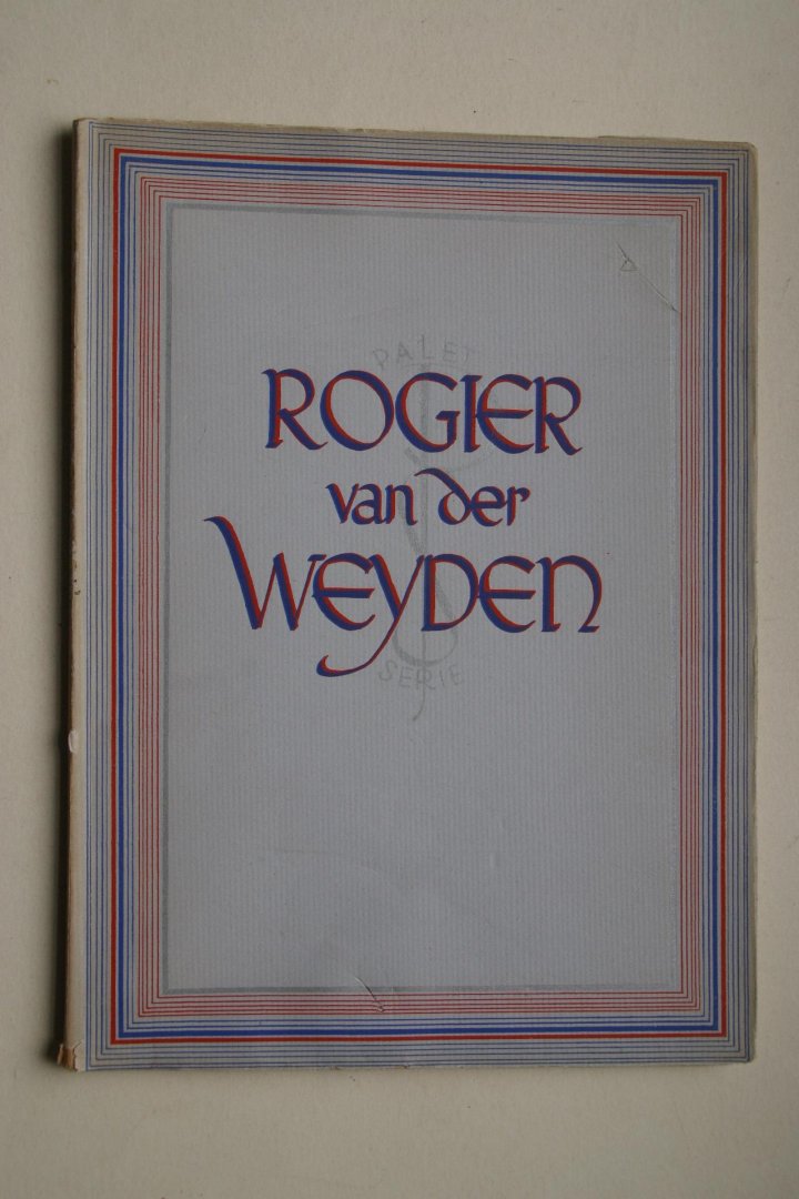 Dr. W. Vogelsang - 44 afbeeldingen  Rogier Van Der Weyden