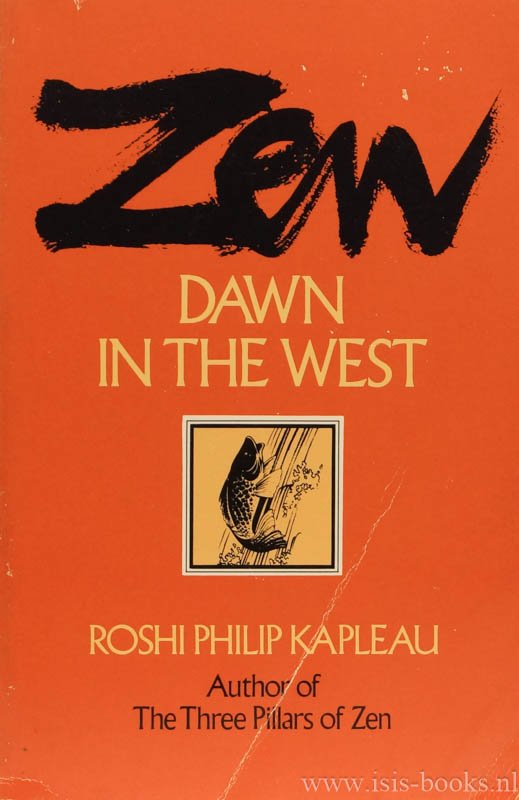 KAPLEAU, P. - Zen: Dawn in the west. With a foreword by A. Low.