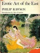 Rawson, Philip S. - Erotic art of the East. The sexual theme in oriental painting and sculpture