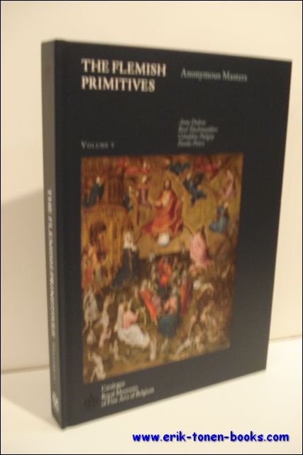 A. Dubois,  R. Slachmuylders,  G. Patigny,  F. Peters. - Flemish Primitives V.  Anonymous Masters.