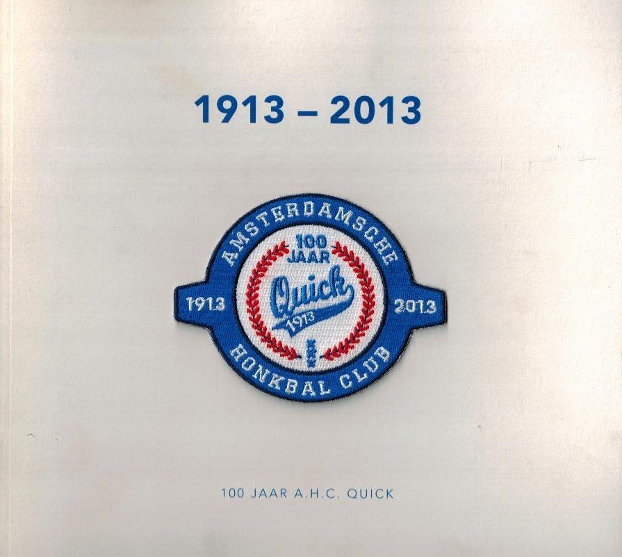 Kingma, Eelke - 100 jaar A.H.C. Quick 1913-2013