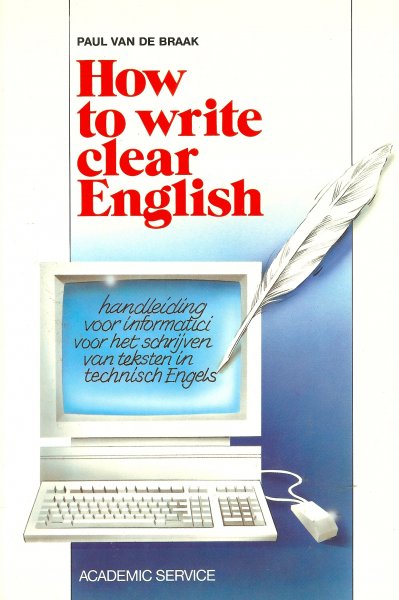 Braak, Paul van de - How to write clear english
