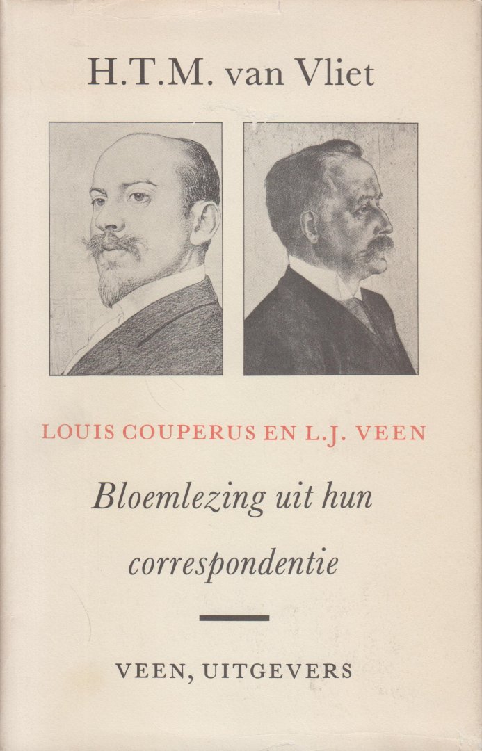Vliet (1950), H.T.M. van - Louis Couperus en L.J. Veen - Bloemlezing uit hun correspondentie - Bezorgd, ingeleid en van aantekeningen voorzien door H.T.M. van Vliet