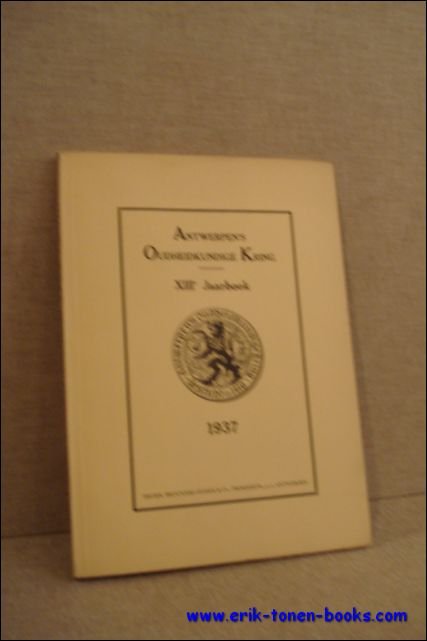 N/A; - ANTWERPEN'S OUDHEIDKUNDIGE KRING. XIIIe JAARBOEK,