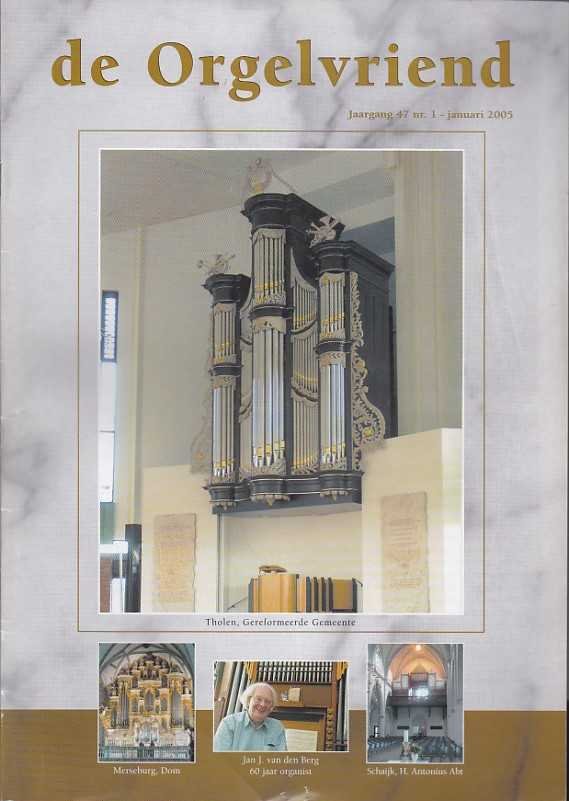 - De Orgelvriend. 55 niet aaneengesloten nummers uit de periode 2005 t/m 2010