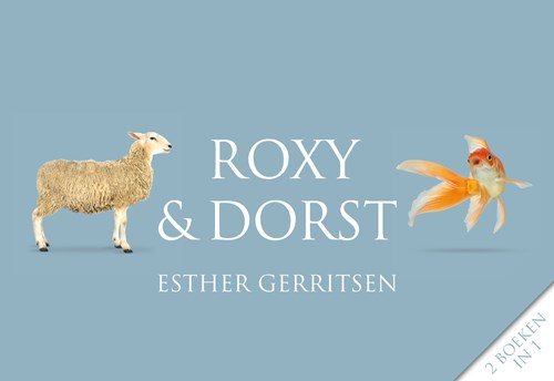 Esther Gerritsen - Roxy & Dorst